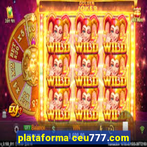 plataforma ceu777.com